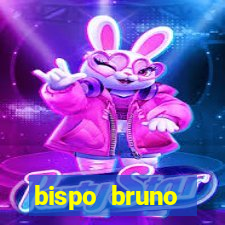 bispo bruno leonardo fortuna